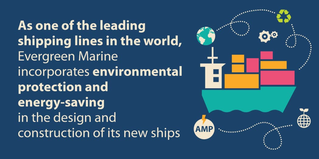 How Evergreen Marine ensures that its new container ships are environmentally friendly and